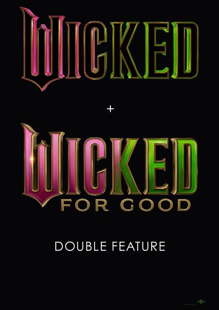 Wicked & Wicked: For Good: Double Bill