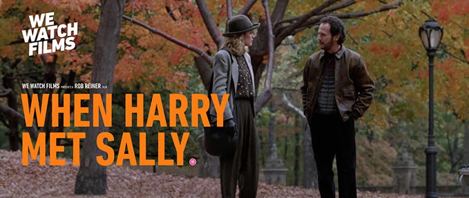 WE WATCH FILMS: WHEN HARRY MET SALLY...  