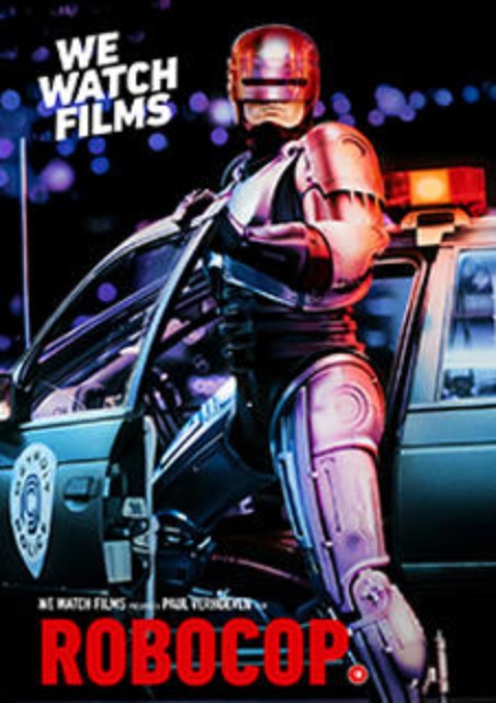 WE WATCH FILMS: ROBOCOP